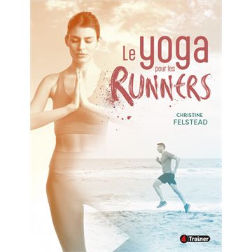 Trakks Ed. 4Trainer Felstead : Le Yoga pour les Runners Librairie Librairie Livres