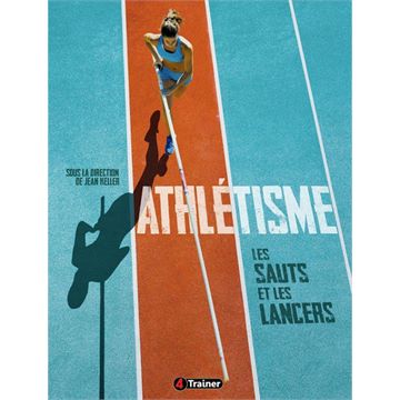 Trakks Ed. 4Trainer Keller : Athlétisme : les Sauts et les Lancers Boeken Boeken Boeken