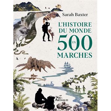 Trakks Ed. Arthaud Baxter : L Histoire du Monde en 500 Marches NE Books Bookstore Books