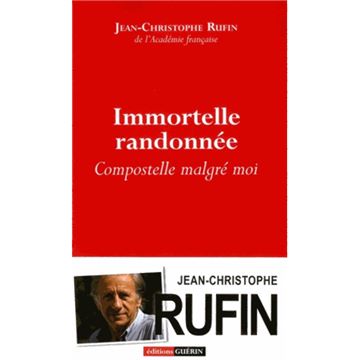 Trakks Ed. Guérin Paulsen Rufin : Immortelle Randonnée Librairie Librairie Livres