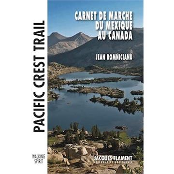 Trakks Ed. Jacques Flament Romnicianu : Pacific Crest Trail : Carnet de Marche du Mexique au Canada Books Bookstore Books