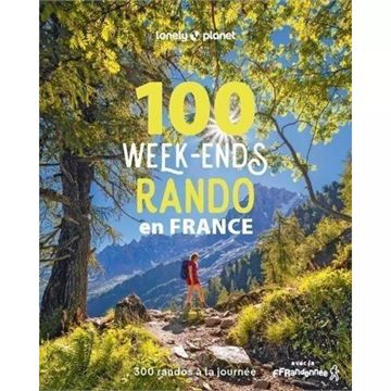 Trakks Ed. Lonely Planet 100 Week-Ends Rando en France : 300 Randos de Tous Niveaux ... Books Bookstore Books