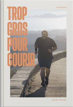 Trakks Ed. Mons Machet : Trop Gros pour Courir Librairie Librairie Livres