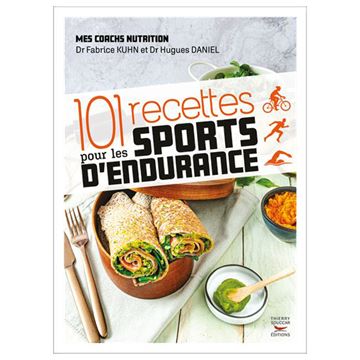 Trakks Ed. Thierry Souccar Kuhn & Daniel : 101 Recettes pour les Sports d Endurance Librairie Librairie Livres
