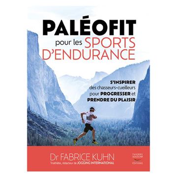 Trakks Ed. Thierry Souccar Kuhn : Paléofit pour les Sports d Endurance Boeken Boeken Boeken